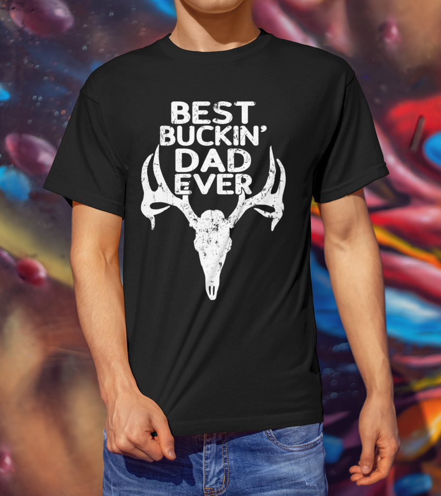 Holiday Father Papa Pops Parent Hero Best Buckin' Dad Ever Deer Antlers T-Shirt