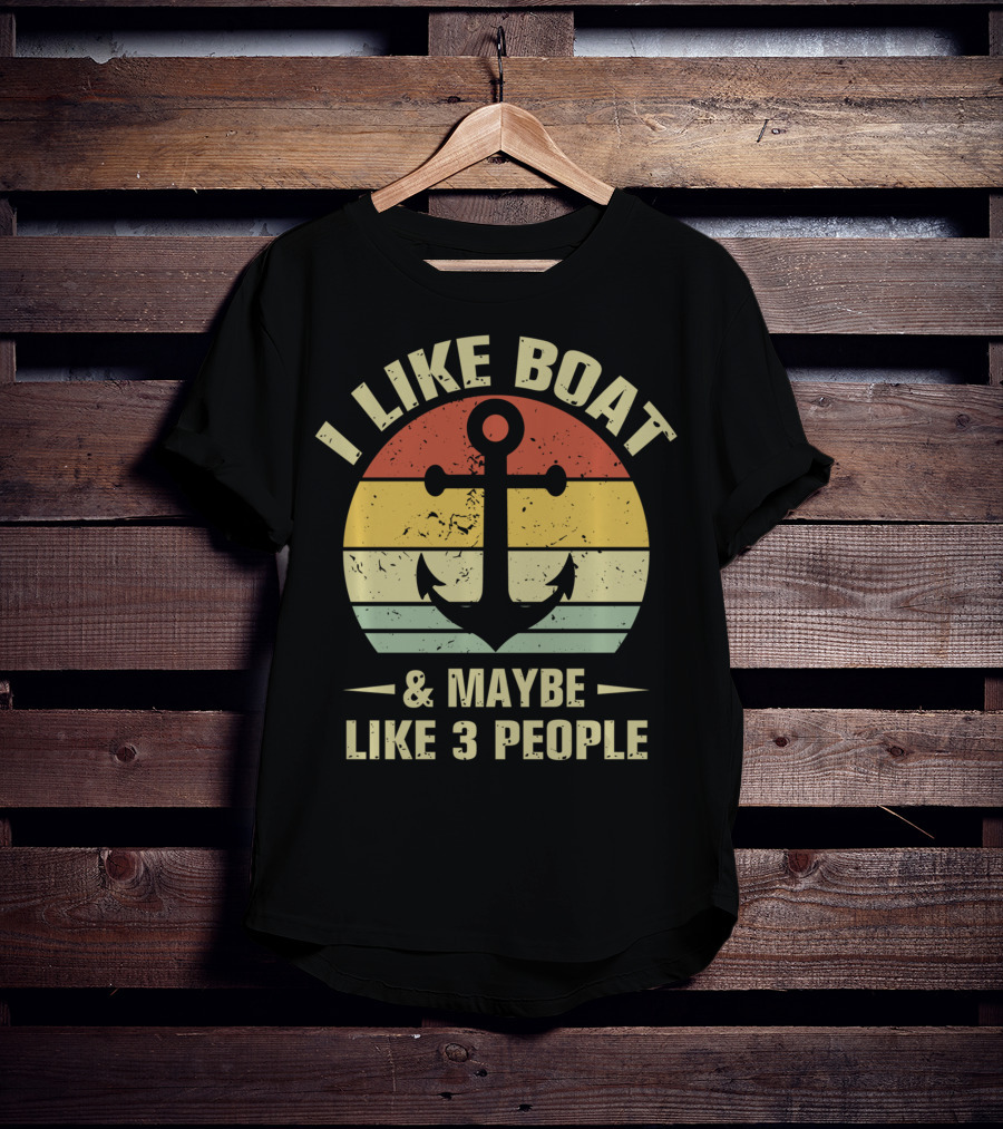 I Like Boat And Maybe Like 3 People Retro Anchor Vintage Look T-Shirt