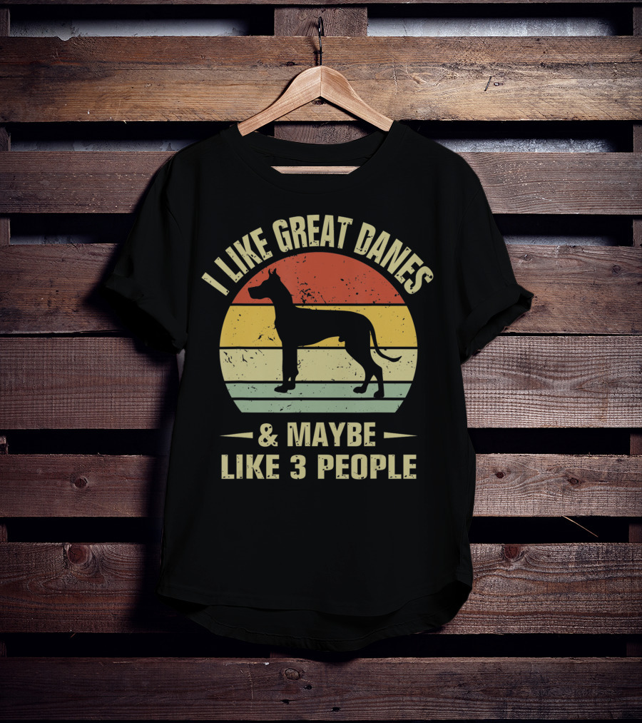 I Like Great Danes And Maybe Like 3 People Retro T-Shirt