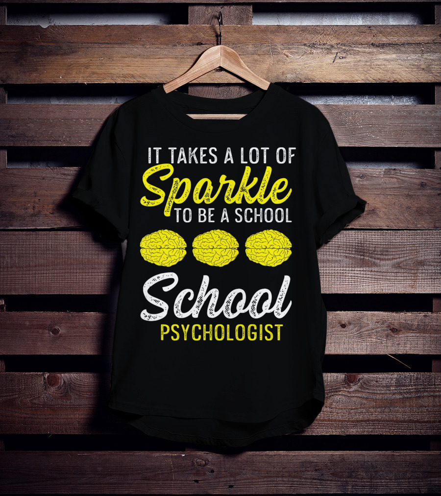 It Takes A Lot Of Sparkle To Be A School Psychologist Brain Graphics T-Shirt