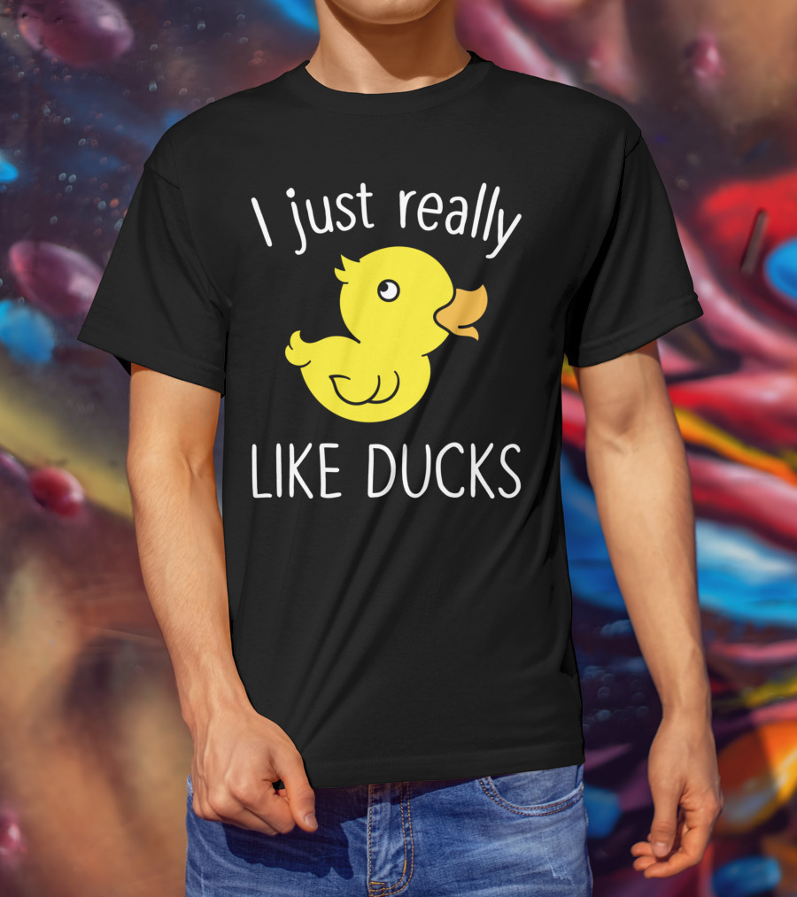I Just Really Like Ducks Duck Lover T-Shirt