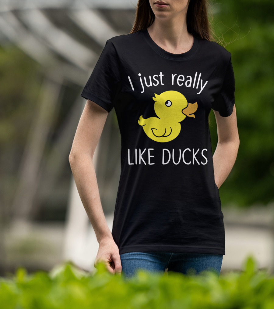 I Just Really Like Ducks Duck Lover T-Shirt