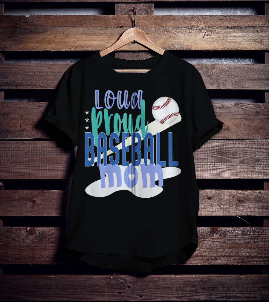 Loud Proud Baseball Mom With Bat And Ball Elements T-Shirt