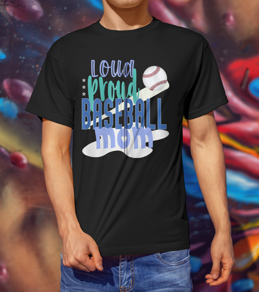 Loud Proud Baseball Mom With Bat And Ball Elements T-Shirt