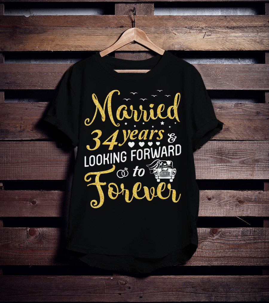 Married 34 Years Looking Forward To Forever With Just Married Car And Hearts T-Shirt