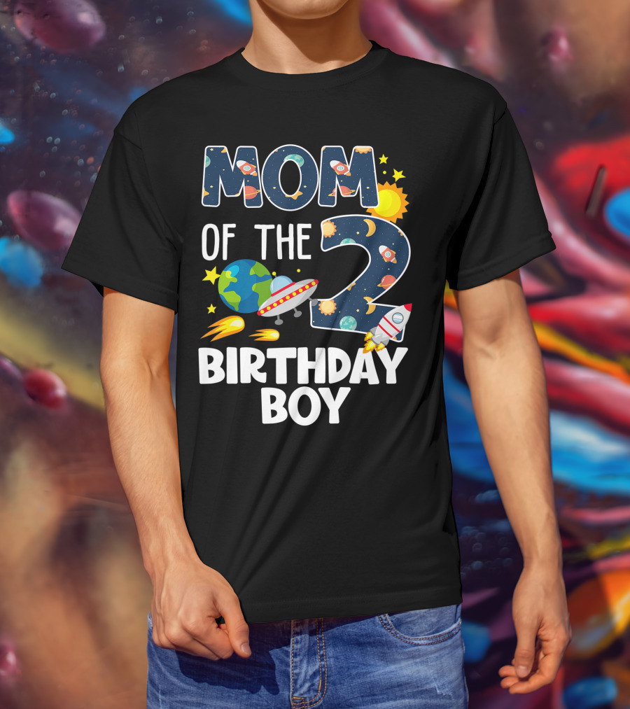 Mom Of The 2 Birthday Boy Rocket Space Planets Ufo Sun Star T-Shirt