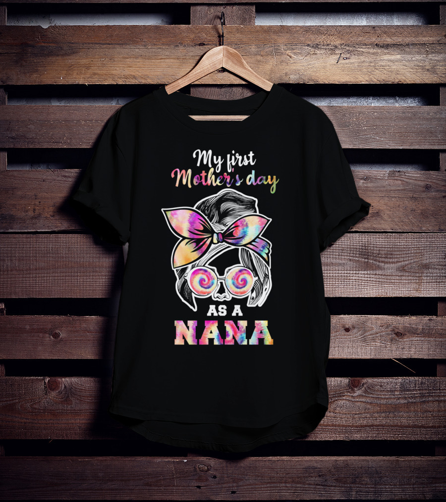 My First Mother's Day As A Nana T-Shirt