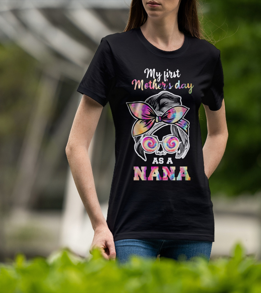My First Mother's Day As A Nana T-Shirt