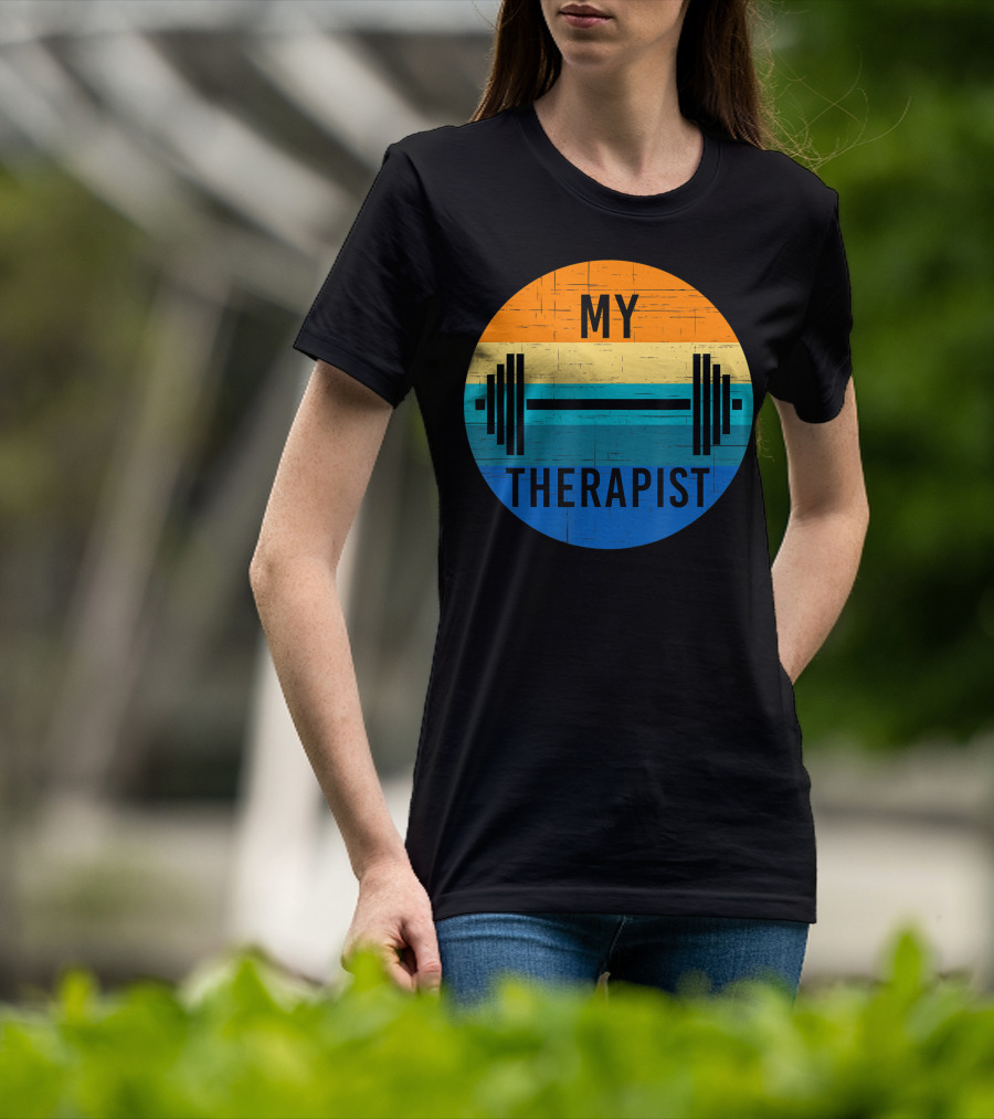 My Therapist Barbell Gym Summer Workout Weightlifting T-Shirt