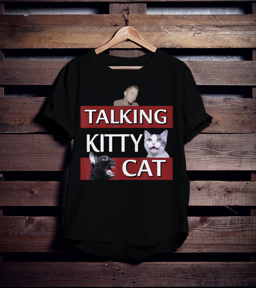 Talking Kitty Cat Funny Cats And Man Meme T-Shirt
