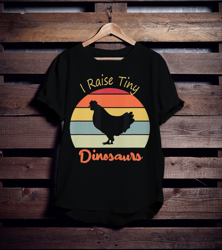 I Raise Tiny Dinosaurs Vintage Retro Chicken T-Shirt