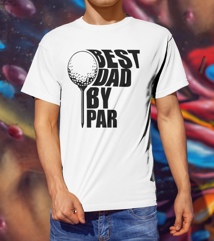 Best Dad By Par Golf Ball T-Shirt