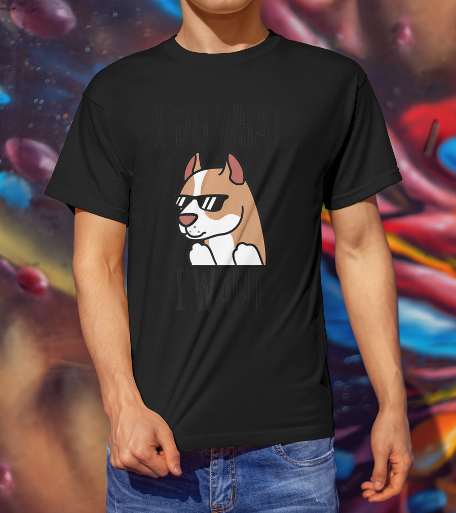 I Do What I Want Pit Bull Dog Sunglasses Cool Pup T-Shirt
