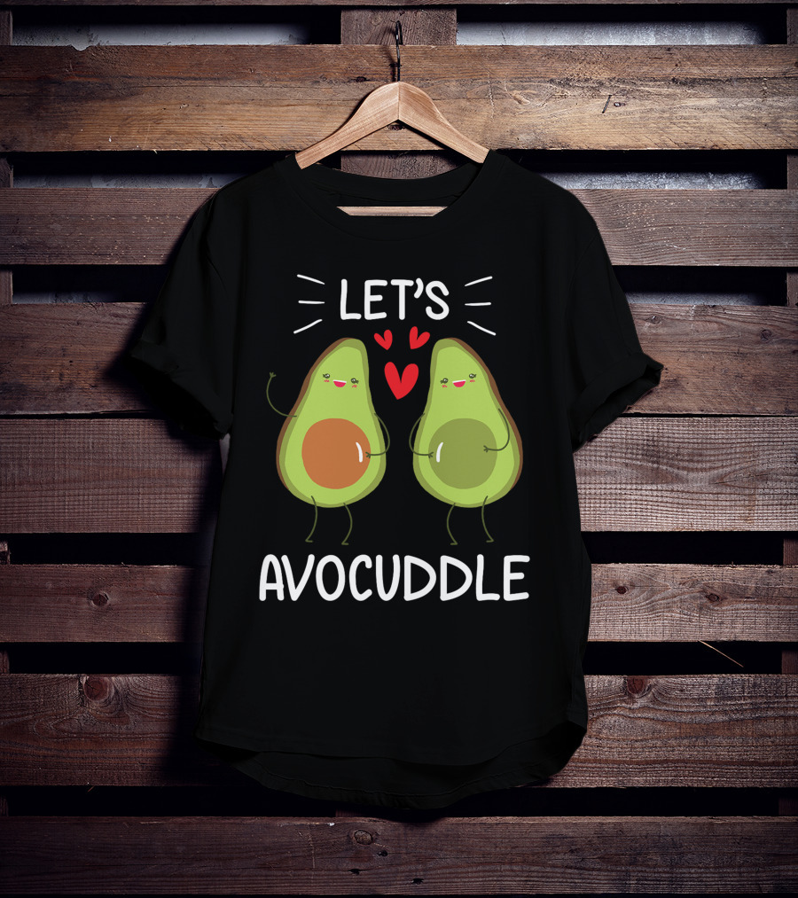 Lets Avocuddle Avocado Valentine Vegan Lover T-Shirt