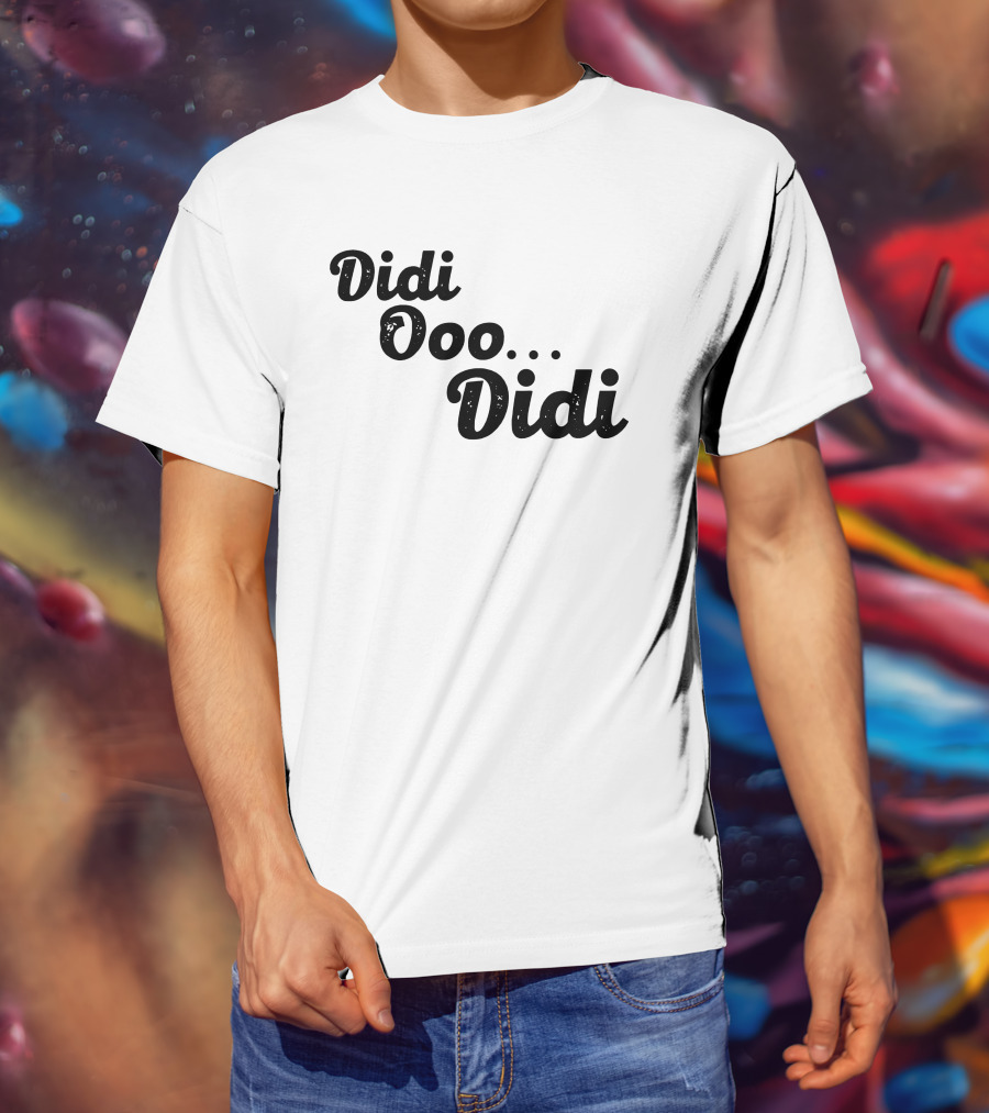 Didi Ooo Didi Playful Repeated Phrase T-Shirt