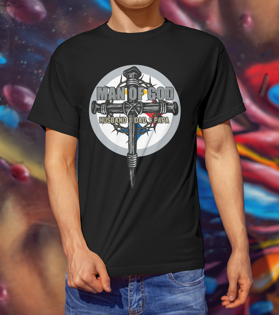 MAN OF GOD Husband Dad Papa Cross And Crown Of Thorns T-Shirt