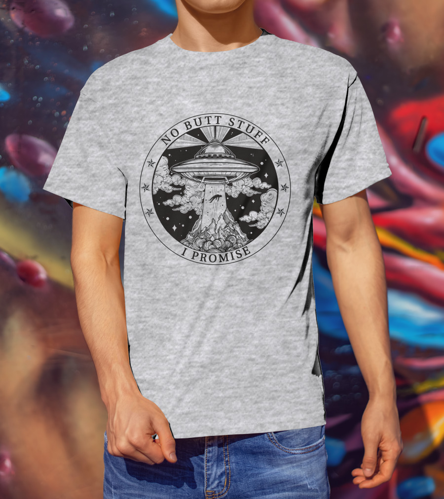 No Butt Stuff I Promise UFO Abduction Retro T-Shirt