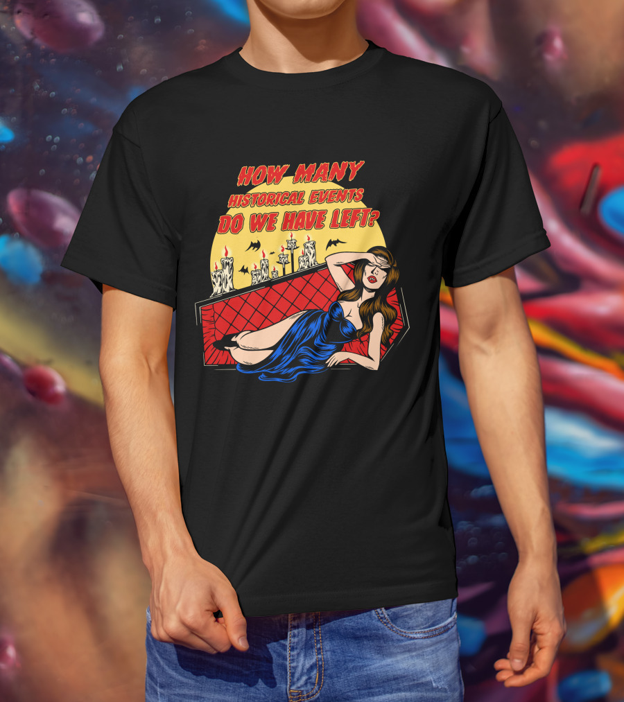 How Many Historical Events Do We Have Left Bat Candle Woman IN Blue Dress Coffin T-Shirt