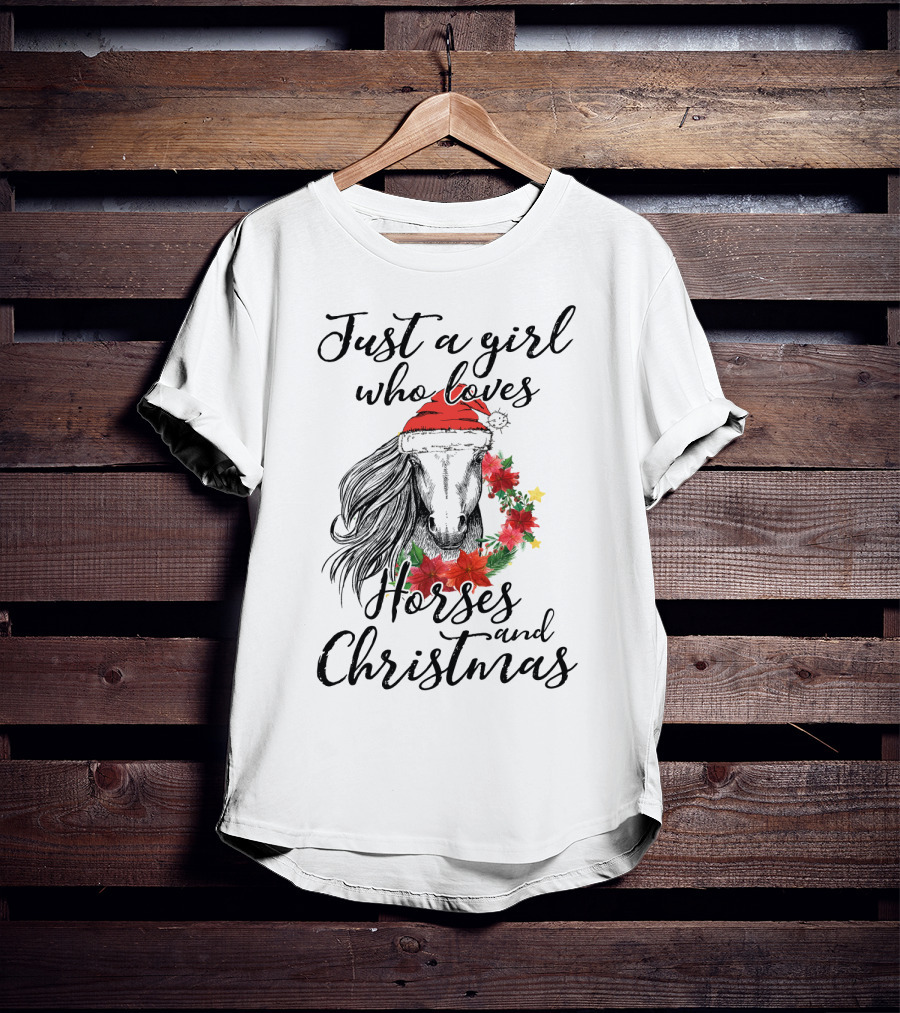 Just A Girl Who Loves Horses And Christmas With Festive Santa Hat And Poinsettias T-Shirt