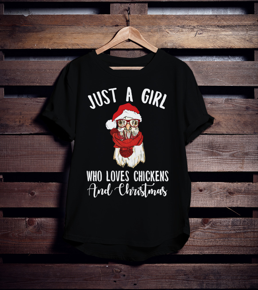 Just A Girl Who Loves Chickens And Christmas Santa Hat Glasses Scarf T-Shirt