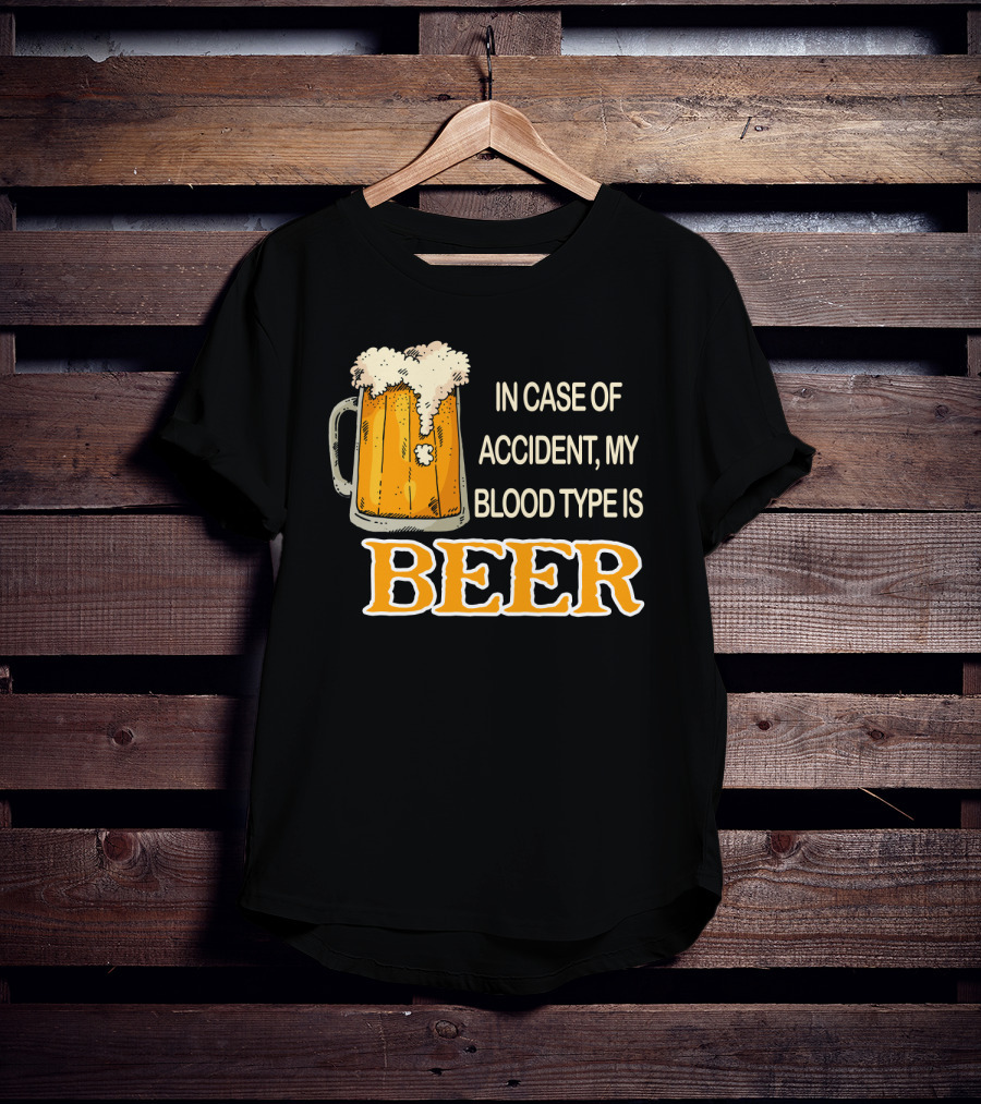 Humorous Beer Mug Theme: In Case Of Accident My Blood Type Is Beer T-Shirt