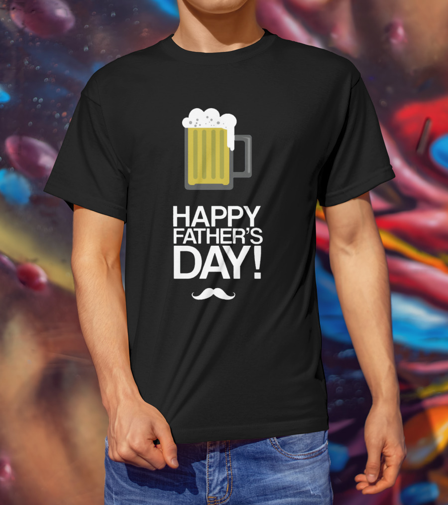 Happy Father's Day Glass Of Beer With Mustache T-Shirt