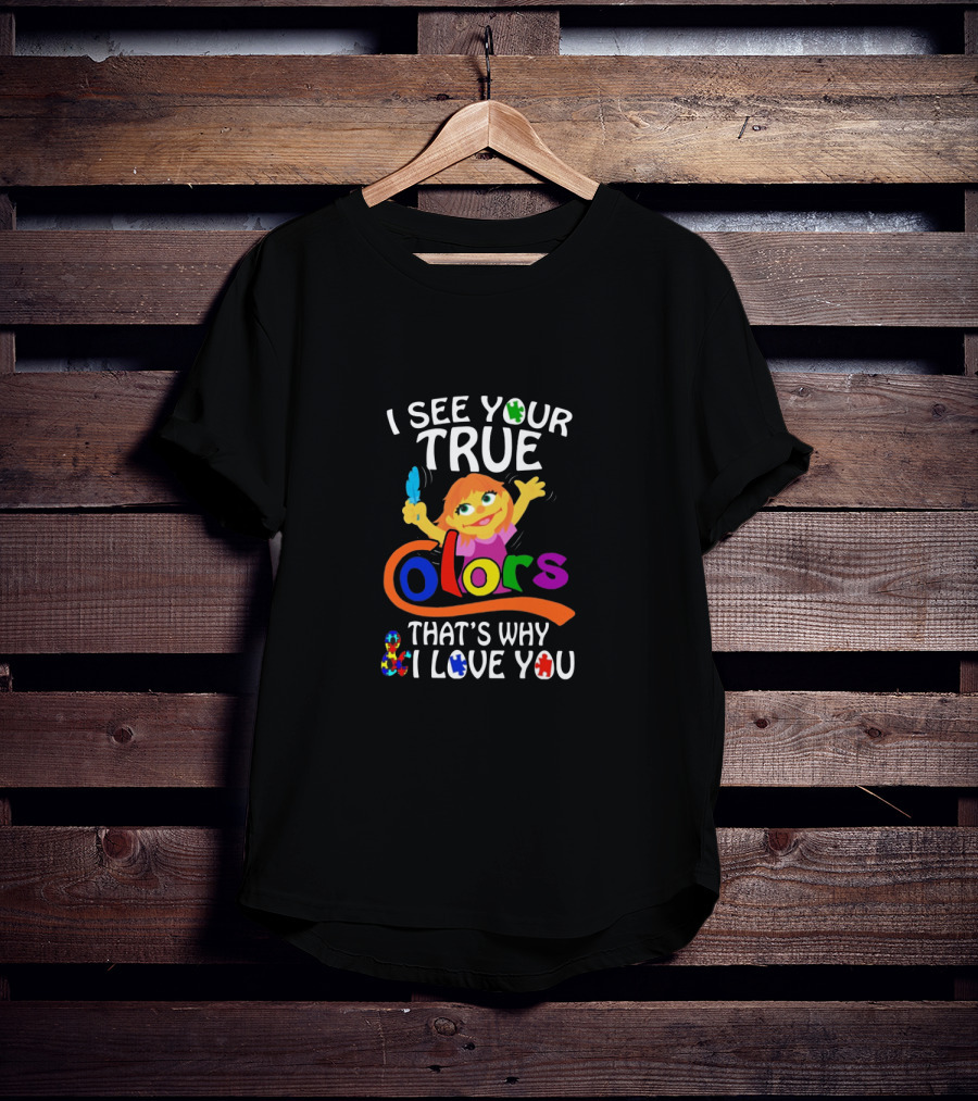 I See Your True Colors That's Why I Love You Autism Awareness Character T-Shirt