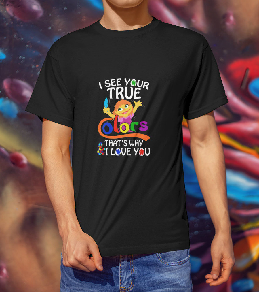 I See Your True Colors That's Why I Love You Autism Awareness Character T-Shirt