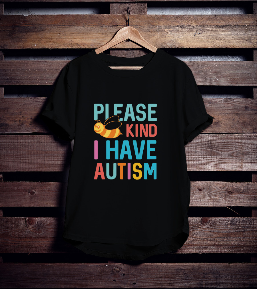 Please Bee Kind I Have Autism Colorful Text With Bee T-Shirt