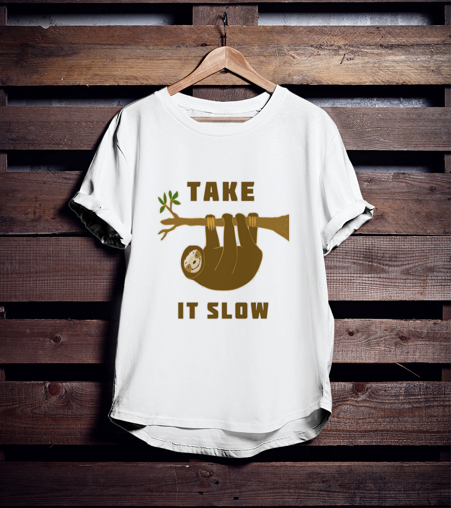 Take It Slow Sloth Hanging On Branch T-Shirt