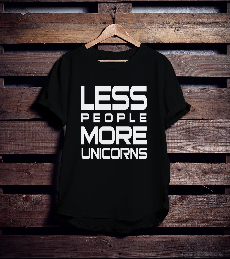 Less People More Unicorns Funny Unicorn Lovers Hate People T-Shirt