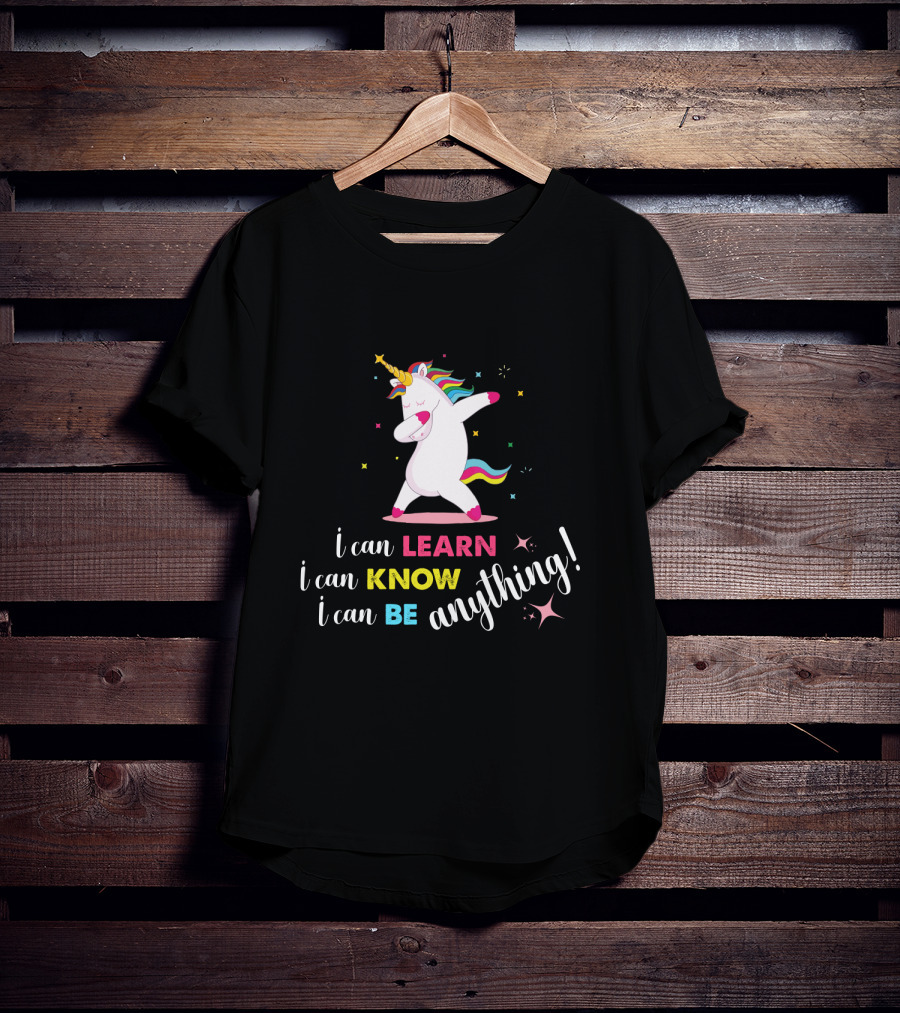 Unicorn Dab: I Can Learn, I Can Know, I Can Be Anything With Rainbow Mane And Star Accents T-Shirt