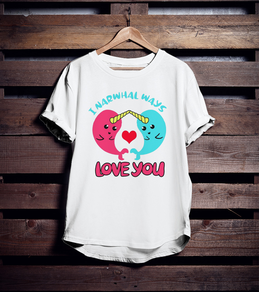 I Narwhal Ways Love You Kawaii Ocean Arctic Heart T-Shirt
