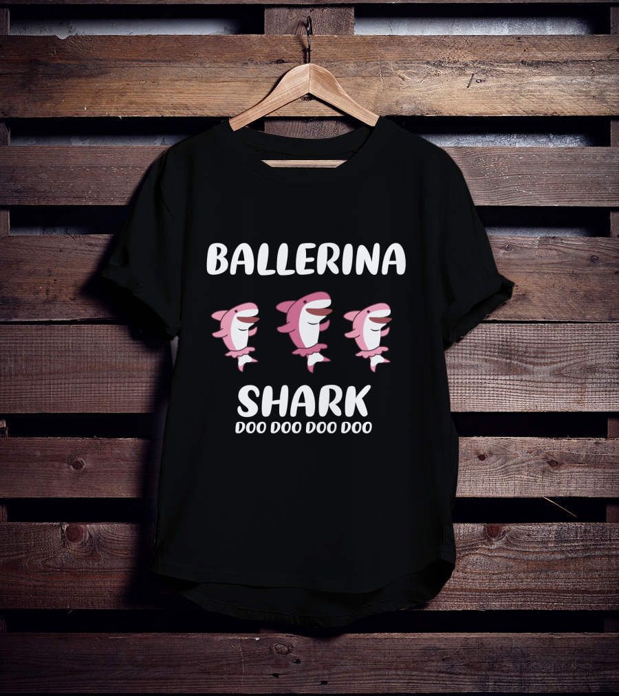 Ballerina Shark Doo Doo Doo Doo With Dance Pose Sharks T-Shirt