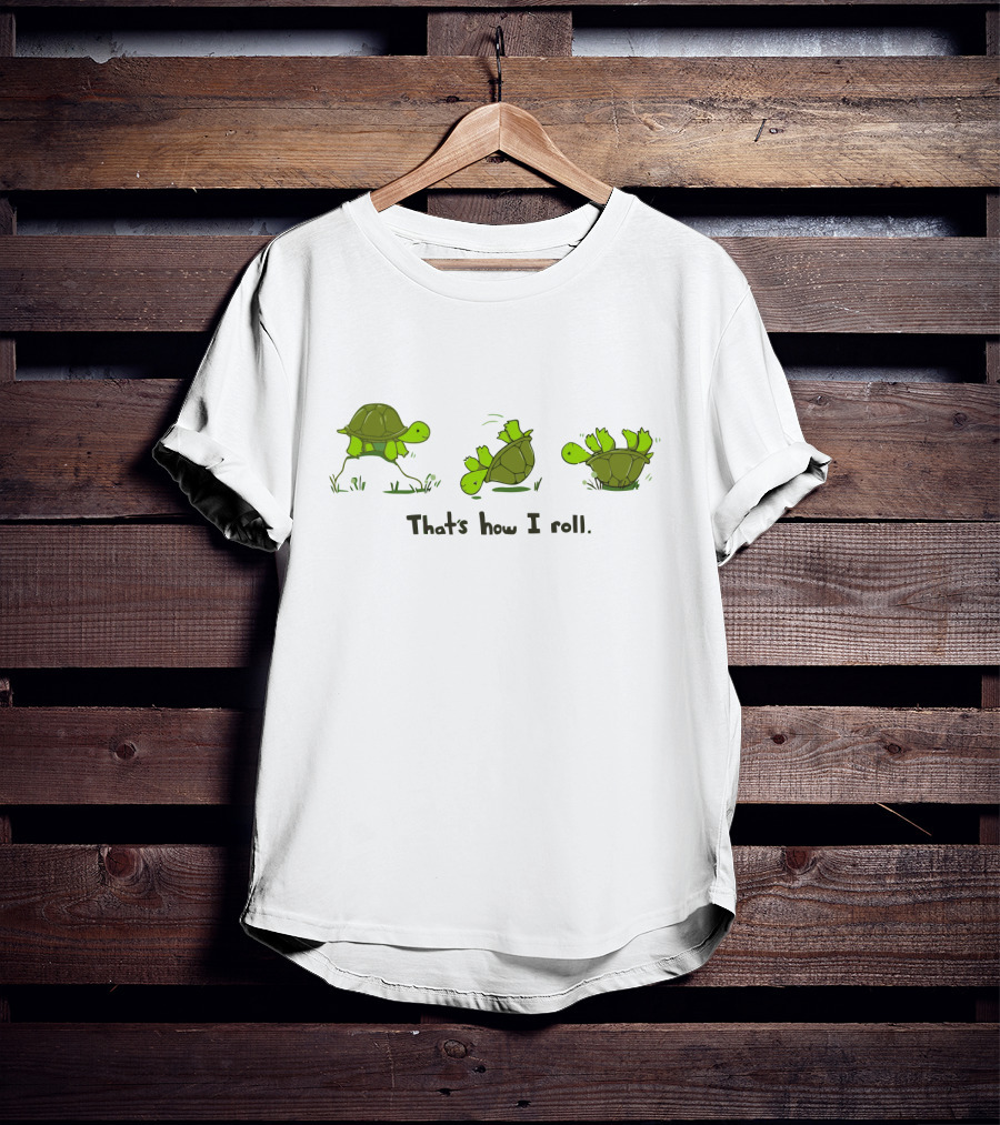 Turtle Humorous That's How I Roll Cartoon Sequence T-Shirt
