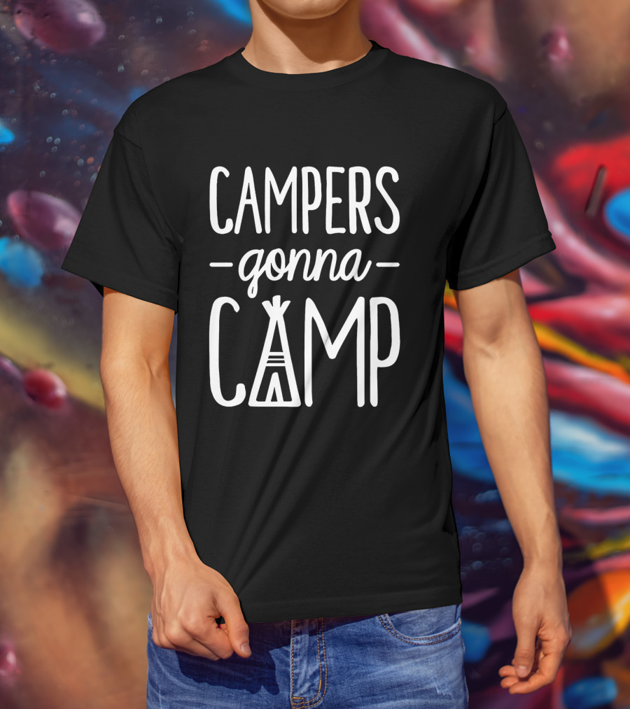 Campers Gonna Camp Teepee Icon Text T-Shirt