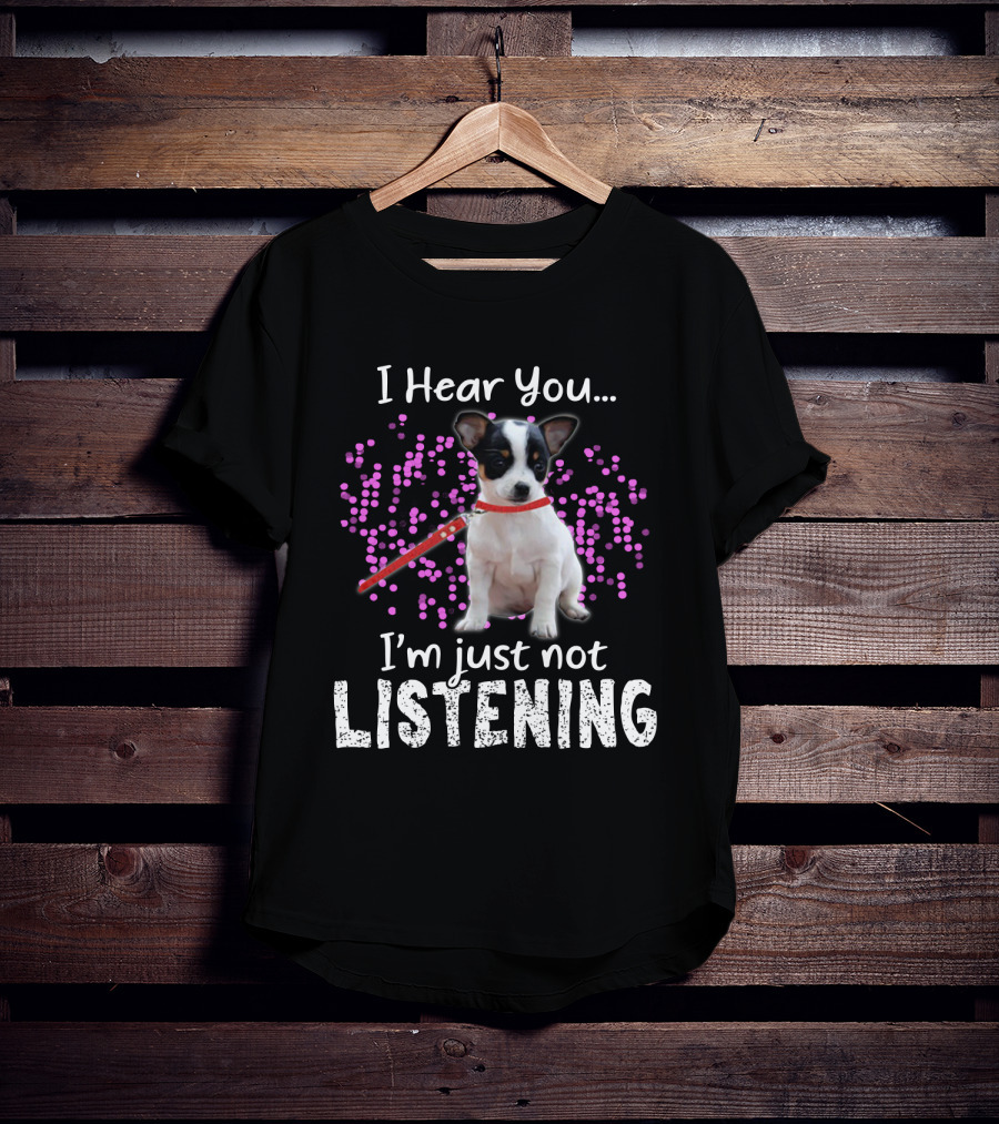 Chihuahua I Hear You I'm Just Not Listening With Pink Dots T-Shirt