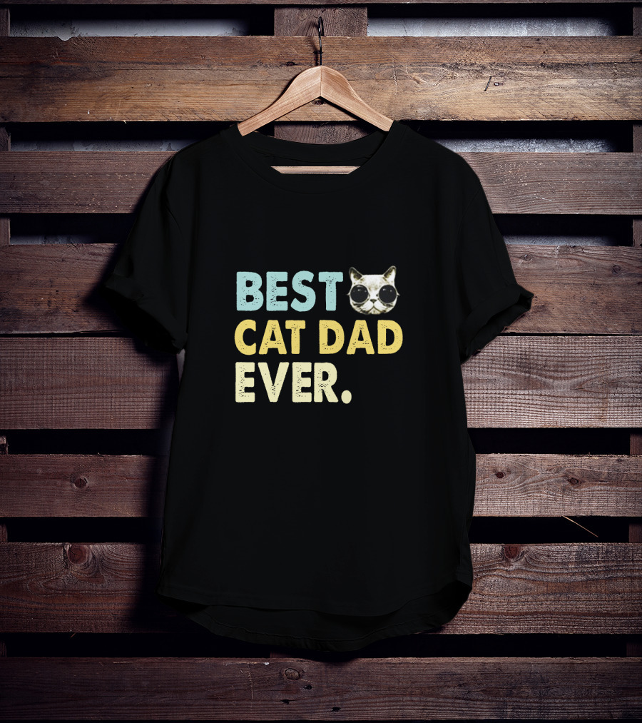 Best Cat Dad Ever With Cute Sunglasses Cat T-Shirt