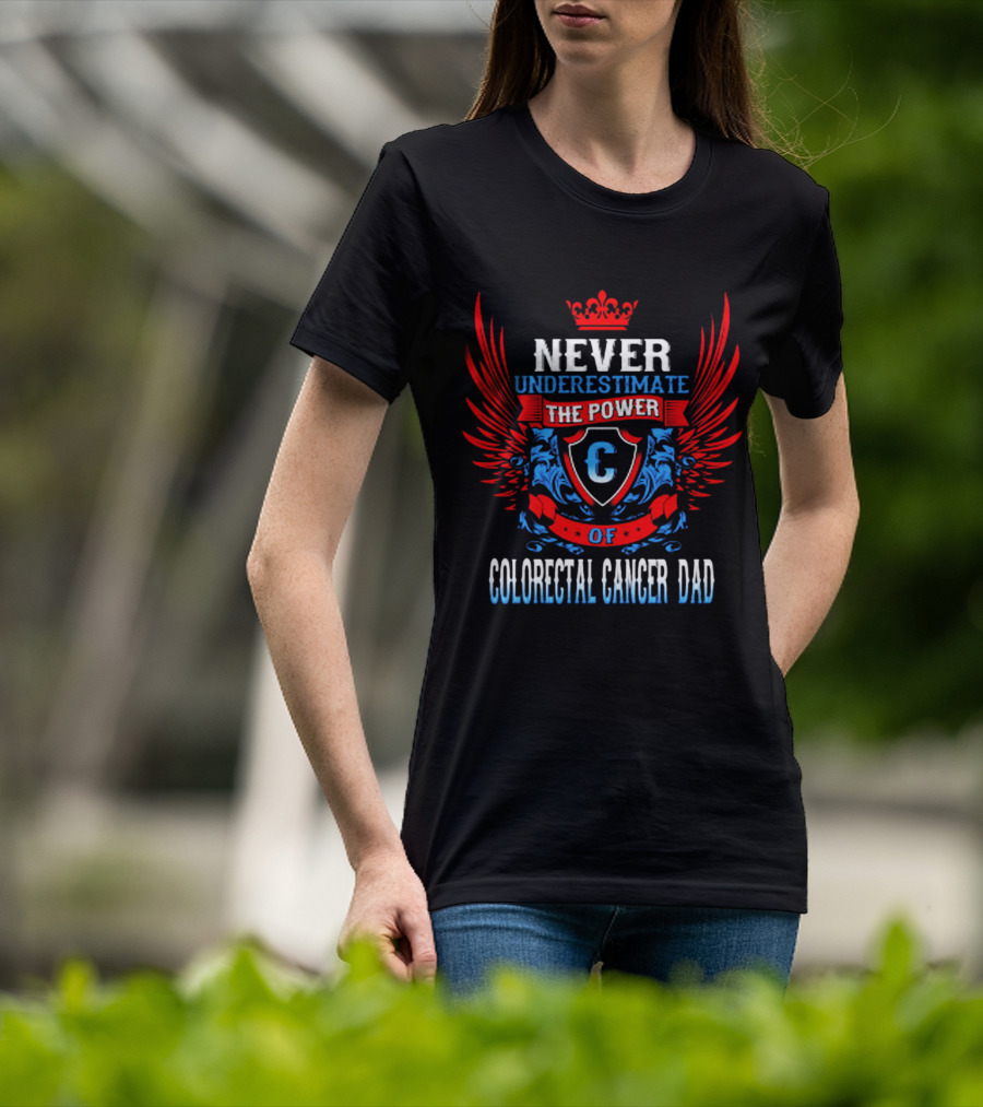Never Underestimate The Power Of Colorectal Cancer Dad Emblem With Wings T-Shirt