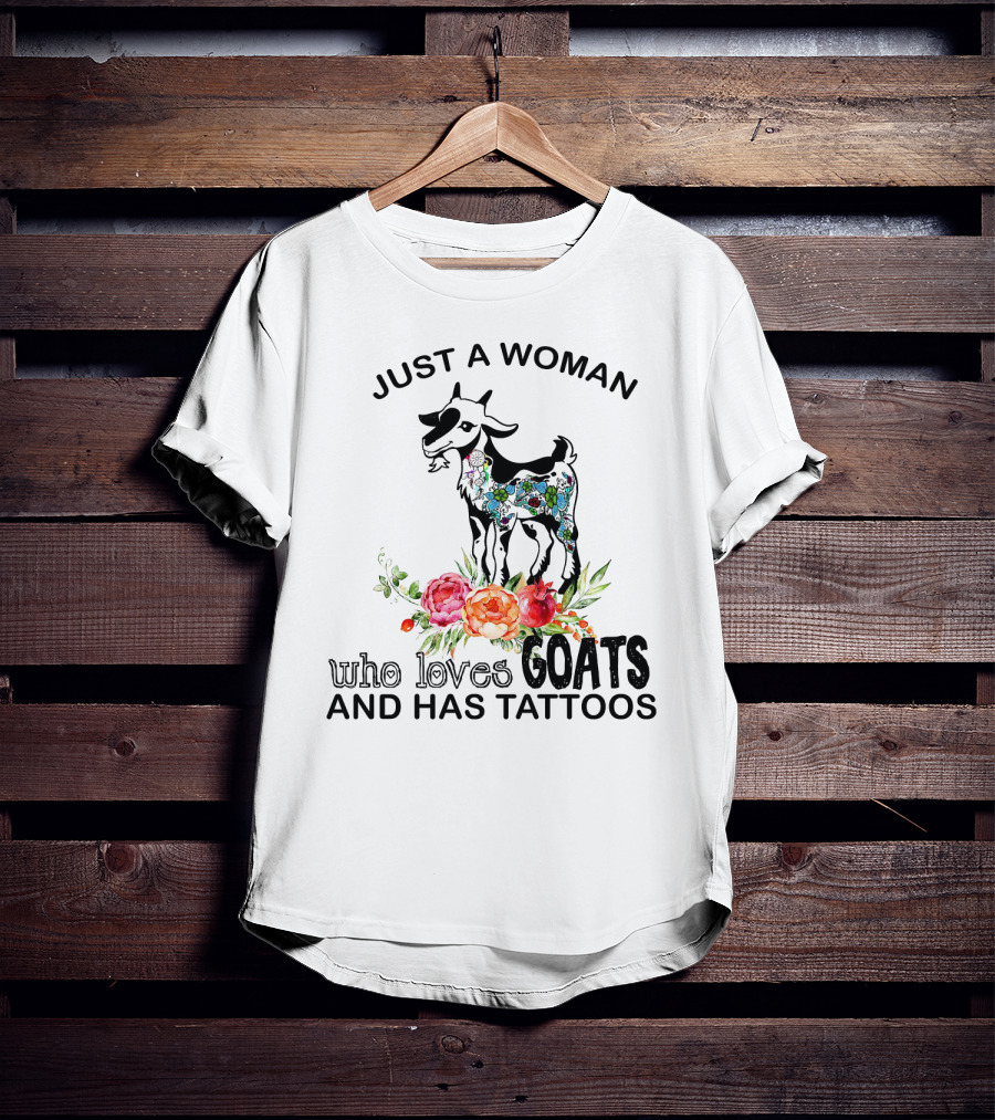 Just A Woman With Floral Tattooed Goat And Colorful Flowers Who Loves Goats And Has Tattoos T-Shirt