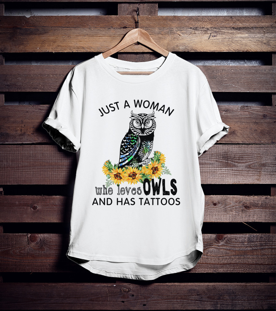 Just A Woman Who Loves Owls And Has Tattoos With Colorful Flowers T-Shirt