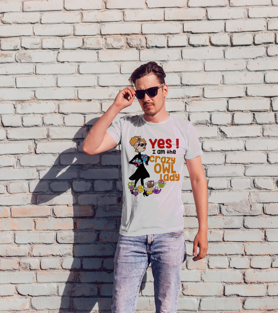 Yes I Am The Crazy Owl Lady T-Shirt