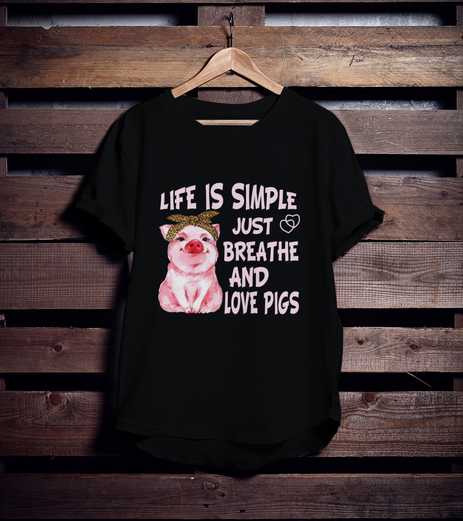 Life Is Simple Just Breathe And Love Pigs Cute Pink Pig With Bandana And Heart Symbols T-Shirt