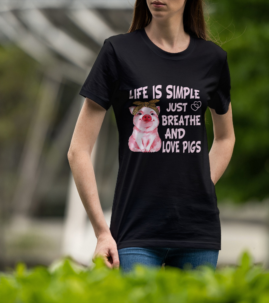Life Is Simple Just Breathe And Love Pigs Cute Pink Pig With Bandana And Heart Symbols T-Shirt