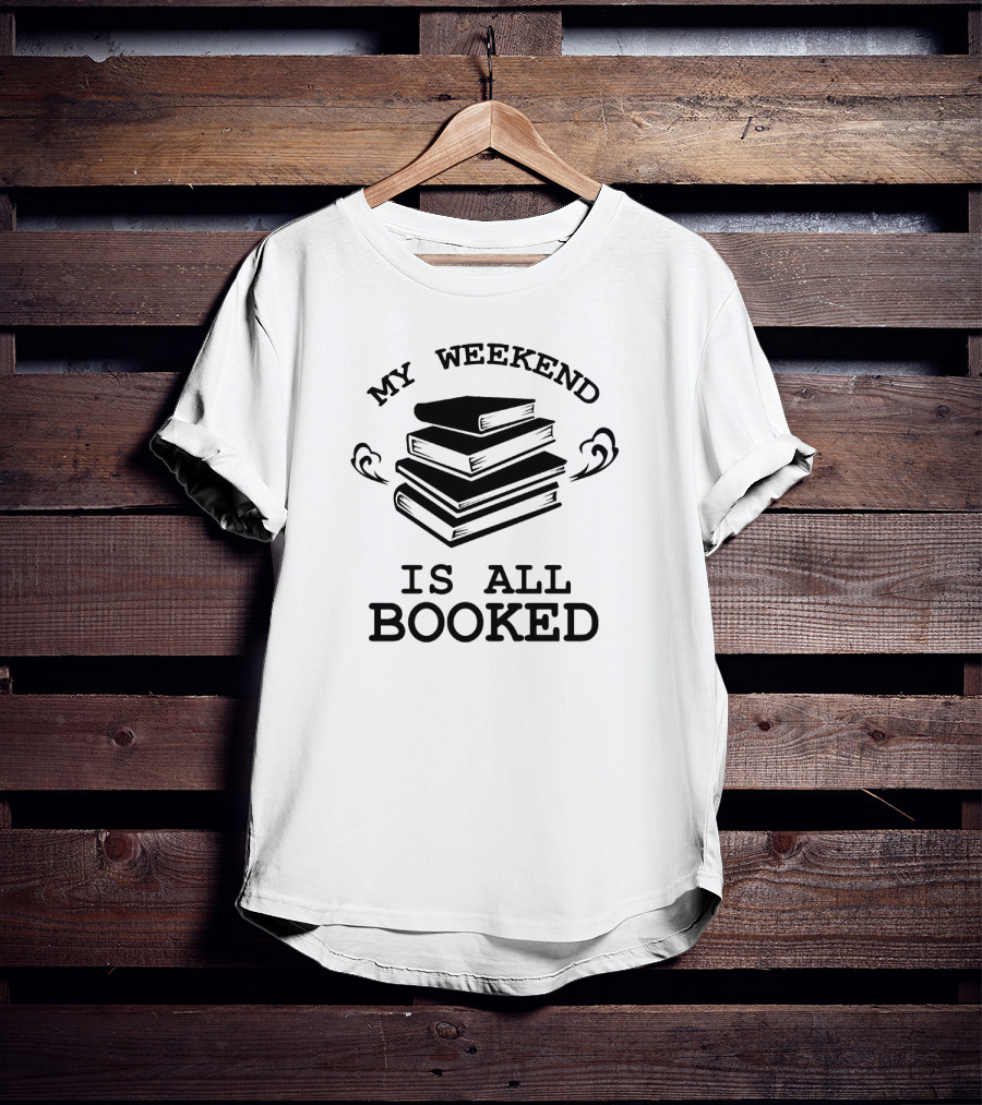 Stacked Books Illustration With My Weekend Is All Booked Phrase T-Shirt