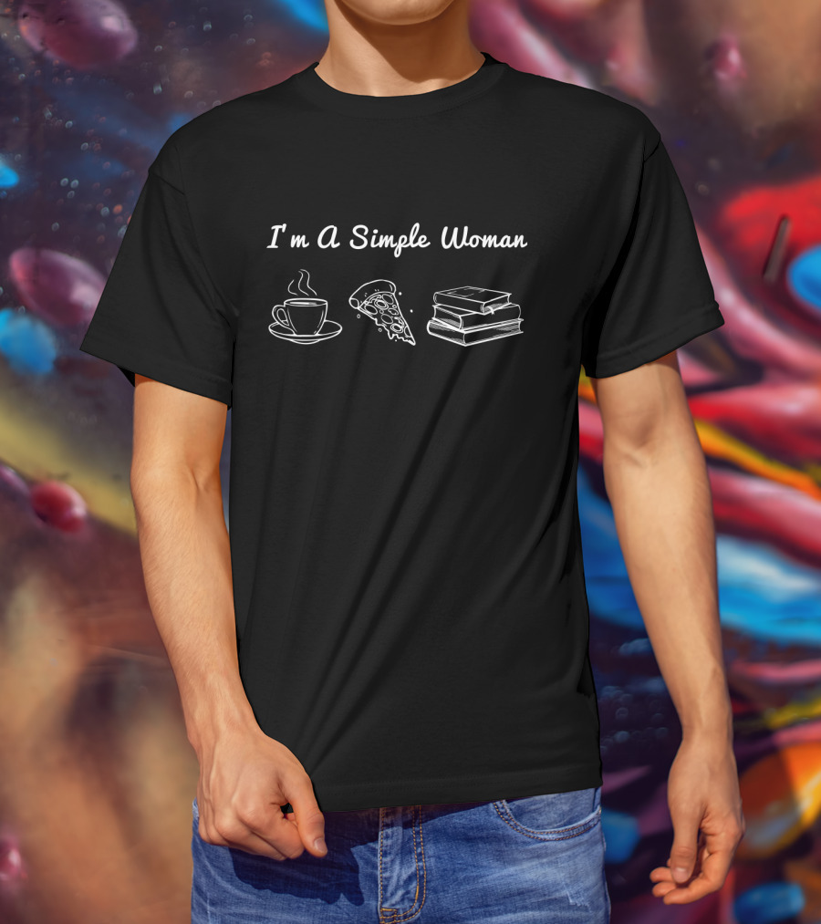 I'm A Simple Woman Coffee Pizza Books T-Shirt