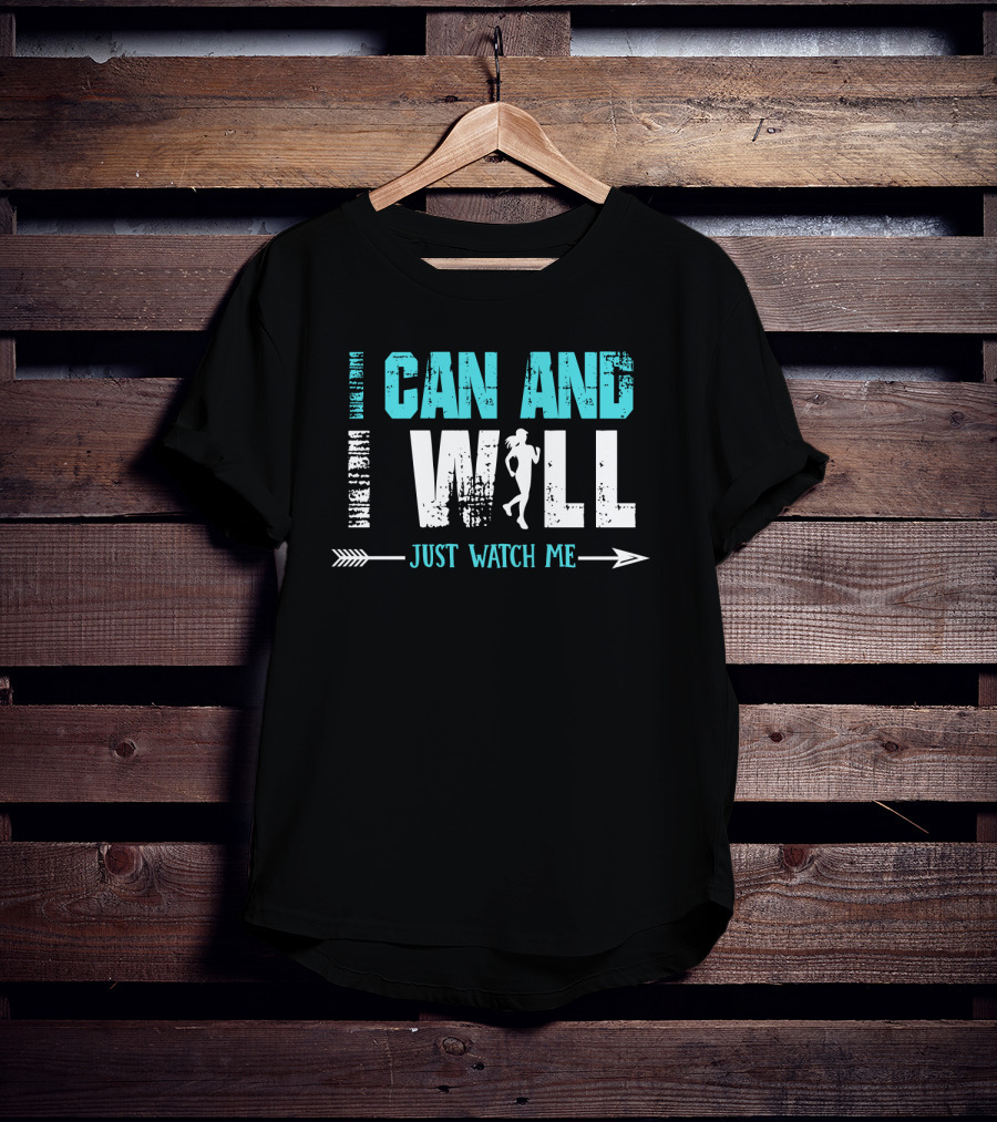 I Can And I Will Just Watch Me Running Motivation With Arrow And Runner T-Shirt