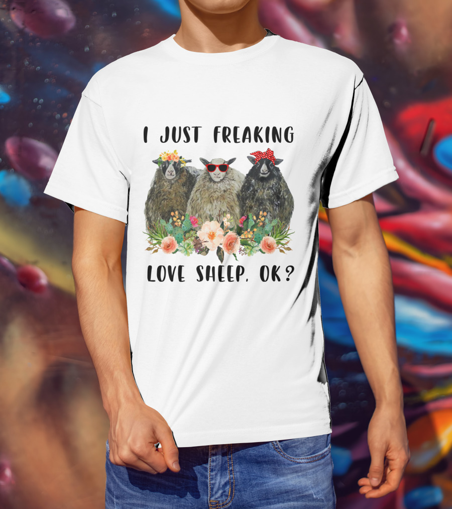 I Just Freaking Love Sheep OK Funny Floral Sheep Trio With Accessories T-Shirt
