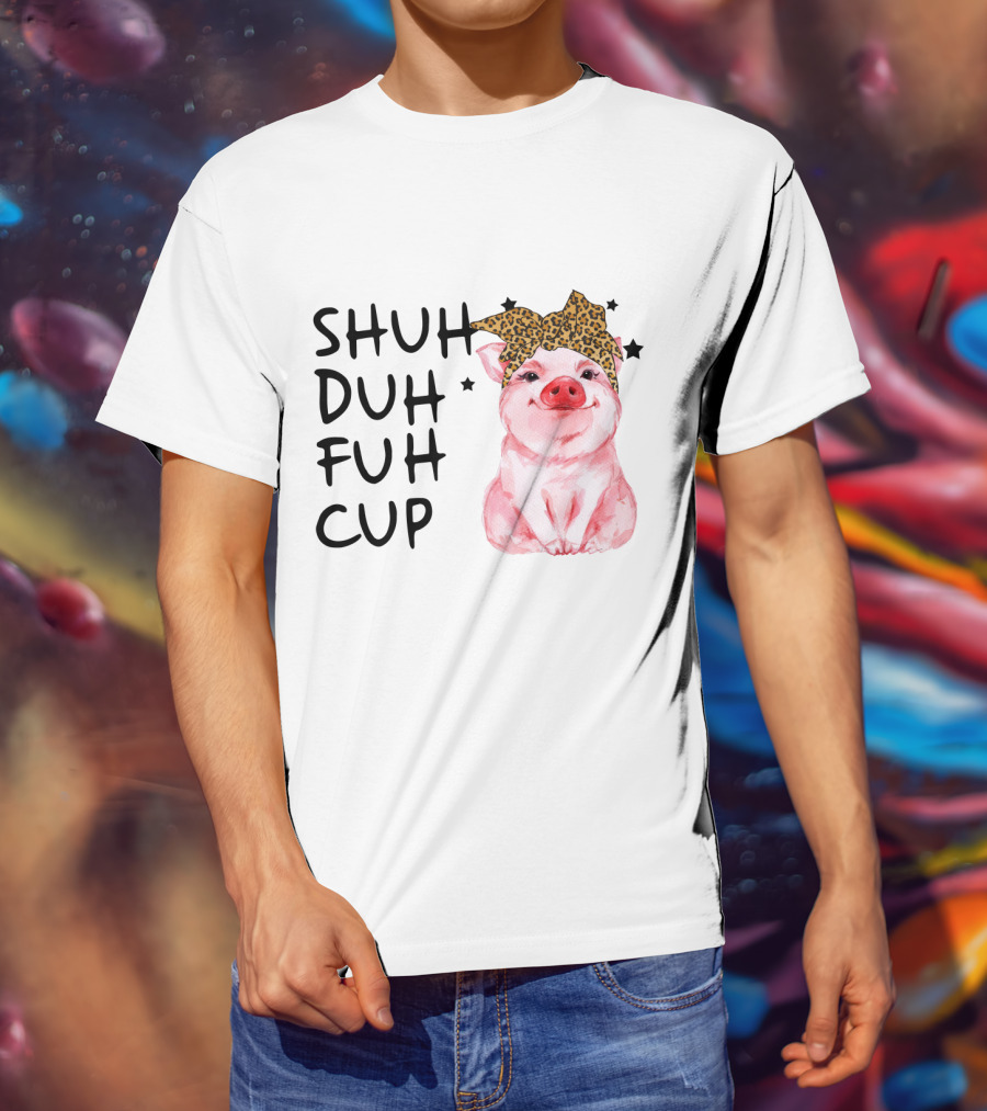 SHUH DUH FUH CUP Cute Pig With Leopard Headband Farm Animal T-Shirt