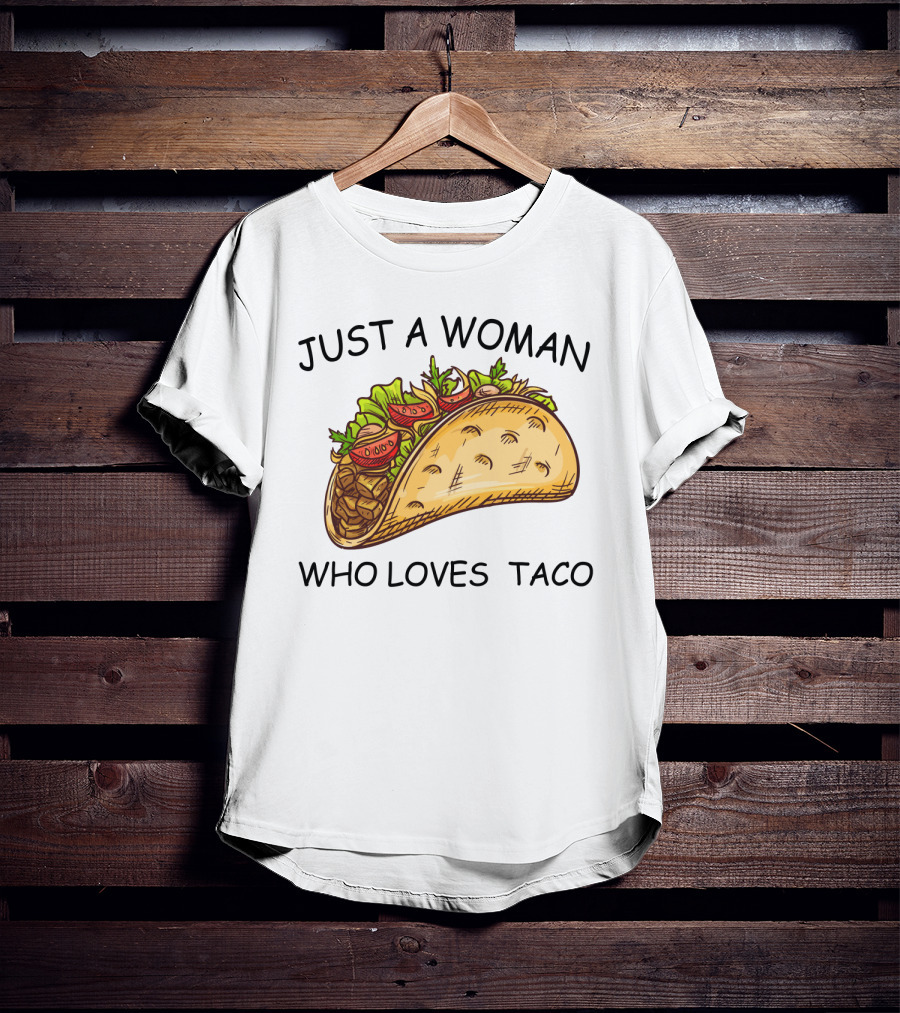 Just A Woman Who Loves Taco With Colorful T-Shirt